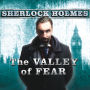 The Valley of Fear: A Sherlock Holmes Novel