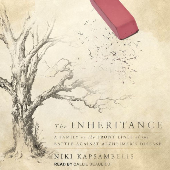 The Inheritance: A Family on the Front Lines of the Battle Against Alzheimer's Disease