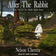 After The Rabbit: Waldo Rabbit, Book 2