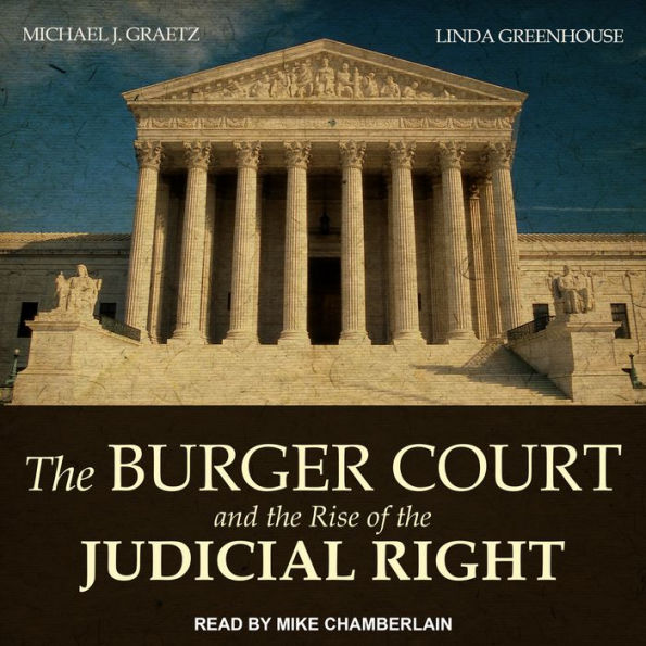 The Burger Court and the Rise of the Judicial Right