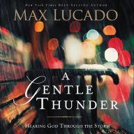 A Gentle Thunder: Hearing God Through the Storm