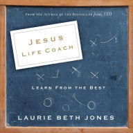 Jesus, Life Coach: Learn from the Best (Abridged)