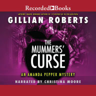 The Mummer's Curse: Amanda Pepper, Book 7