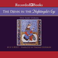 The Djinn in the Nightingale's Eye: Five Fairy Stories