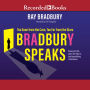 Bradbury Speaks: Too Soon from the Cave, Too Far from the Stars