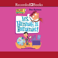 Ms. Hannah is Bananas: My Weird School #4