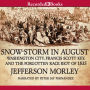 Snow-Storm in August: Washington City, Francis Scott Key, and the Forgotten Race Riot of 1835