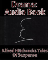 Drama: Audio Book - Alfred Hitchcocks Tales of Suspense