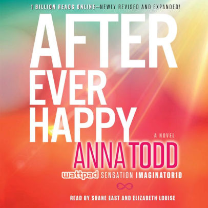 Title: After Ever Happy (After Series #4), Author: Anna Todd, Shane East, Elizabeth Louise