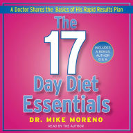 The 17 Day Diet Essentials: A Doctor Shares the Basics of His Rapid Results Plan