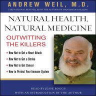 Natural Health, Natural Medicine: Outwitting the Killers (Abridged)