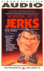 Working with Jerks (Abridged)