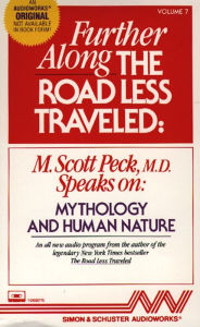 Further Along the Road Less Traveled: Mythology and Human Nature (Abridged)
