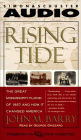 Rising Tide: The Great Mississippi Flood of 1927 and How It Changed America (Abridged)