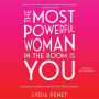 The Most Powerful Woman in the Room Is You: Command an Audience and Sell Your Way to Success