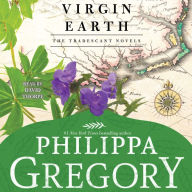 Virgin Earth : The Tradescant Novels, Book 2