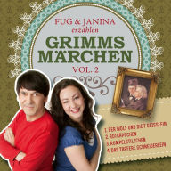 Fug und Janina erzÃ¤hlen Grimms MÃ¤rchen, Vol. 2