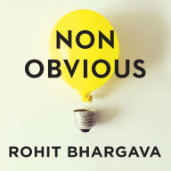 Non-Obvious: How to Think Different, Curate Ideas & Predict The Future