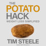 The Potato Hack: Weight Loss Simplified