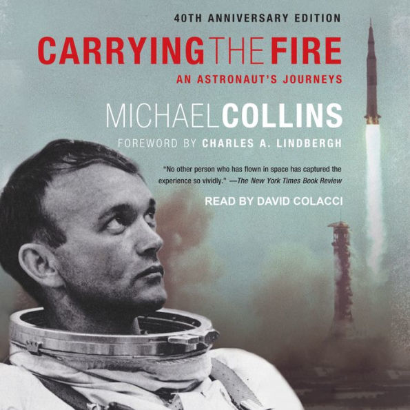 Carrying the Fire: An Astronaut's Journeys