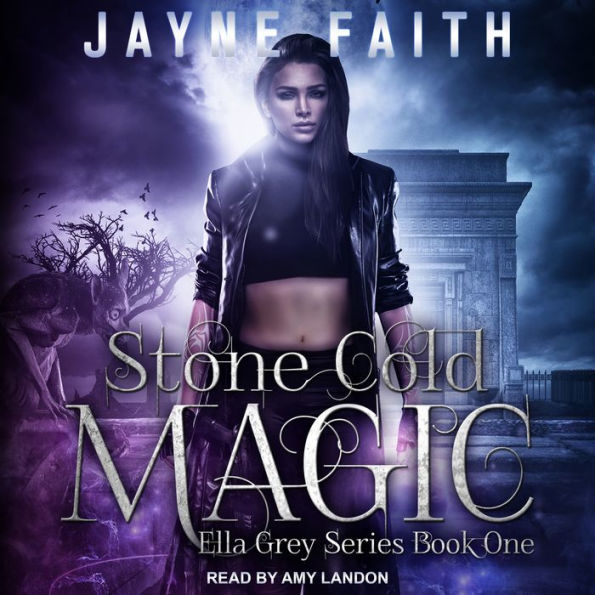 Stone Cold Magic: Ella Grey, Book 1