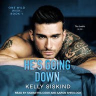 He's Going Down: A Smart, Sexy Romantic Comedy