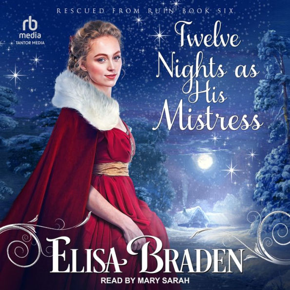 Twelve Nights as His Mistress: Rescued from Ruin Novella, Book 6