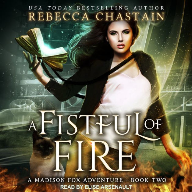 A Fistful of Fire: Madison Fox Adventure #02 by Rebecca Chastain, Elise ...