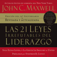 Las 21 leyes irrefutables del liderazgo (Abridged)