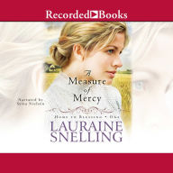 A Measure of Mercy: Home to Blessing, Book 1