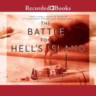 The Battle for Hell's Island: How a Small Band of Carrier Dive-Bombers Helped Save Guadalcanal