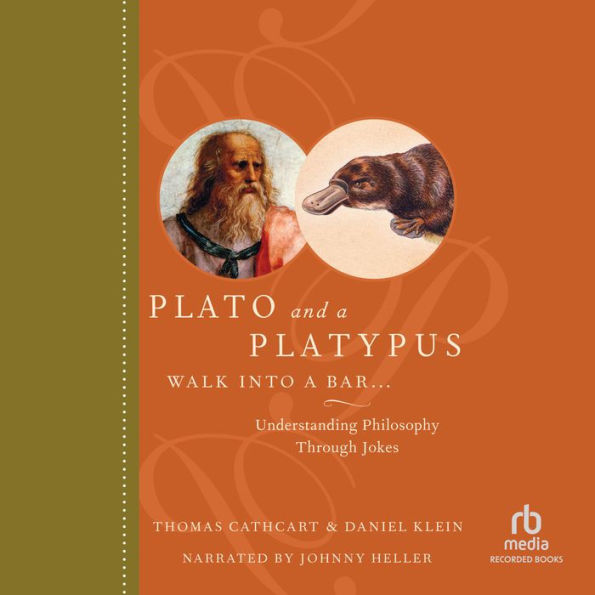 Plato and a Platypus Walk into a Bar...: Understanding Philosophy Through Jokes