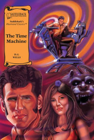 Time Machine, The (A Graphic Novel Audio) : Illustrated Classics