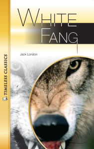 White Fang: Timeless Classics (Abridged)