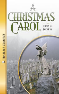 A Christmas Carol : Timeless Classics (Abridged)