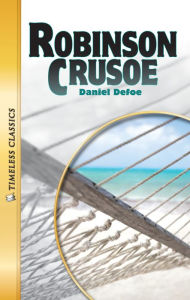 Robinson Crusoe : Timeless Classics (Abridged)