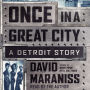 Once In A Great City: A Detroit Story