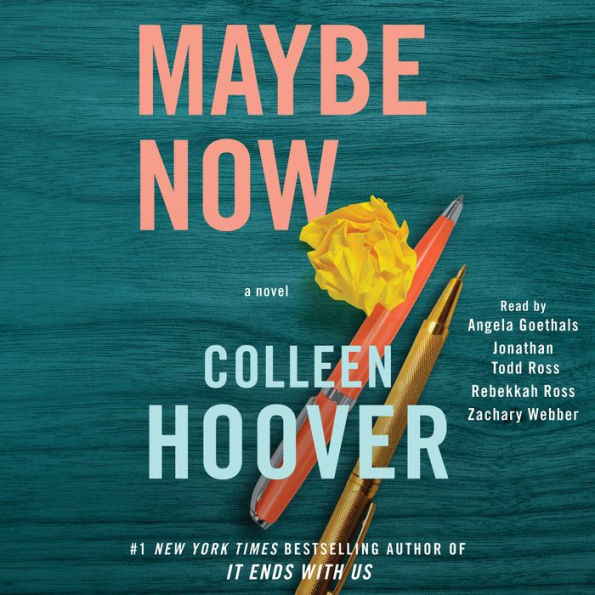 Maybe Now : A Novel