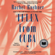 Telex from Cuba : A Novel