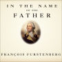 In the Name of the Father: Washington's Legacy, Slavery, and the Making of a Nation