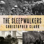 The Sleepwalkers: How Europe Went to War in 1914