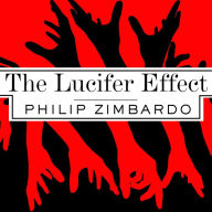 The Lucifer Effect: Understanding How Good People Turn Evil