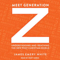 Meet Generation Z: Understanding and Reaching the New Post-Christian World