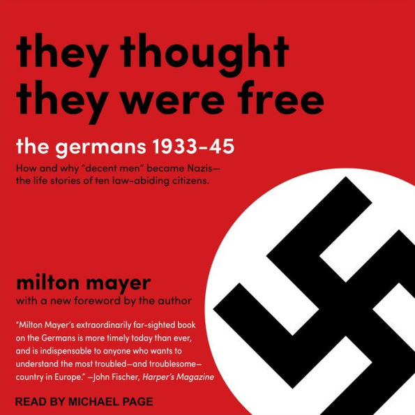 They Thought They Were Free: The Germans, 1933-45