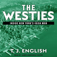 The Westies: Inside New York's Irish Mob