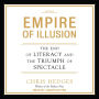 Empire of Illusion: The End of Literacy and the Triumph of Spectacle