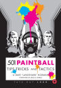 501 Paintball Tips, Tricks, and Tactics