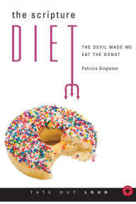 The Scripture Diet : Cutting Calories Through Christ