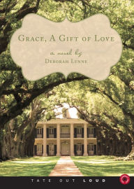 Grace, A Gift of Love : a novel