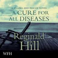 A Cure for All Diseases: Dalziel and Pascoe, Book 23
